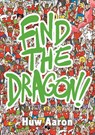 Find the Dragon! - AARON,  Huw - 9781784617172