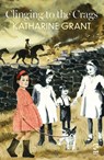 Clinging to the Crags - Katharine Grant - 9781784633899