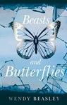Beasts and Butterflies - BEASLEY,  Wendy - 9781784659523