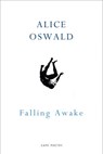 Falling Awake - Alice Oswald - 9781784702687
