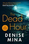 The Dead Hour - Denise Mina - 9781784709532
