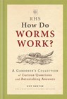 RHS How Do Worms Work? - Guy Barter ; The Royal Horticultural Society - 9781784722289