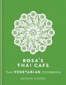 Rosa's Thai Cafe: The Vegetarian Cookbook - Saiphin Moore - 9781784724238