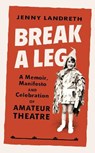 Break a Leg - LANDRETH,  Jenny - 9781784742751