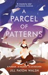 A Parcel of Patterns - Jill Paton Walsh - 9781784877385