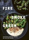 Fire, Smoke, Green - Martin Nordin - 9781784883263
