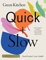 Green Kitchen: Quick & Slow - David Frenkiel ; Luise Vindahl - 9781784885137