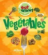 Eat Smart: Vegetables - PARKER,  Vic - 9781784937218