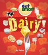 Eat Smart: Dairy - PARKER,  Vic - 9781784937249