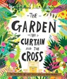 The Garden, the Curtain and the Cross Storybook - Carl Laferton - 9781784980122