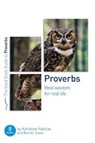 Proverbs: Real Wisdom for Real Life - Kathleen B. Nielson ; Rachel Jones - 9781784984304
