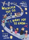 Wherever You Go, I Want You to Know... - Melissa B. Kruger - 9781784985356