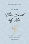 END OF ME - Liz Wann - 9781784985752