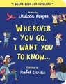 Wherever You Go, I Want You To Know Board Book - Melissa B. Kruger - 9781784987930