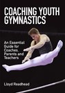 Coaching Youth Gymnastics - Lloyd Readhead - 9781785002205