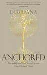 Anchored - Deb Dana - 9781785045325