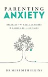 Parenting Anxiety - Meredith Elkins - 9781785045349