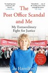 The Post Office Scandal and Me - Jo Hamilton - 9781785123795