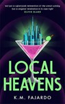 Local Heavens - K. M. Fajardo - 9781785128431