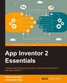 App Inventor 2 Essentials - Felicia Kamriani ; Krishnendu Roy - 9781785281105