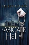 Abigale Hall - Lauren A. Forry - 9781785300097