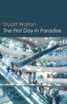 The First Day in Paradise - Stuart Walton - 9781785352362