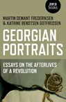 Georgian Portraits - Essays on the Afterlives of a Revolution - Martin Demant Frederiksen ; Katrine Bendtse Gotfredsen - 9781785353628