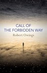 Call of the Forbidden Way - Robert Owings - 9781785353673