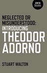 Neglected or Misunderstood - Stuart Walton - 9781785353833