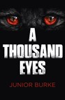 Thousand Eyes, A - Junior Burke - 9781785357152