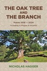 The Oak Tree and the Branch - Nicholas Hagger - 9781785358494