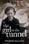 Girl in the Tunnel - Maureen Sullivan - 9781785374524
