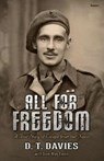 All for Freedom - A True Story of Escape from the Nazis - D.T. Davies ; Ioan Wyn Evans - 9781785621680