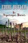 The Asparagus Thieves - Eddie Butler - 9781785622229