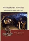 Neanderthals in Wales - Elizabeth A. Walker ; Rick Peterson ; Stephen Aldhouse-Green - 9781785705137
