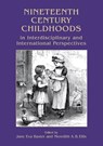 Nineteenth Century Childhoods in Interdisciplinary and International Perspectives - Jane Eva Baxter ; Meredith a.B. Ellis - 9781785708435