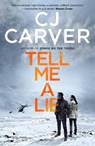 Tell Me A Lie - CJ Carver - 9781785762918