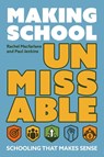 Making School Unmissable - Rachel Macfarlane ; Paul Jenkins - 9781785837944