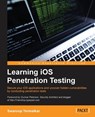 Learning iOS Penetration Testing - Swaroop Yermalkar - 9781785883255