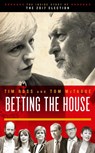 Betting the House - Tim Ross ; Tom McTague - 9781785902956