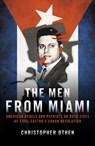 The Men from Miami - Christopher Othen - 9781785906862