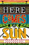 Here Comes the Sun - Nicole Dennis-Benn - 9781786072399
