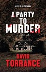 A Party to Murder - David Torrance - 9781786155160