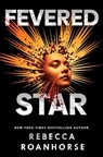 Fevered Star - Rebecca Roanhorse - 9781786186041