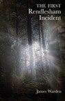The First Rendlesham Incident - WARDEN,  James - 9781786230836