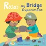 Rosa's Big Bridge Experiment - Jessica Spanyol - 9781786283627