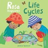 Rosa Explores Life Cycles - Jessica Spanyol - 9781786286307