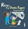 Rosa's Big Shadow Puppet Experiment - Jessica Spanyol - 9781786286321