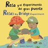 Rosa Y El Experimento del Gran Puente/Rosa's Big Bridge Experiment - Jessica Spanyol - 9781786286406
