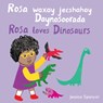 Rosa Waxay Jecshahay Daynosoorada / Rosa Loves Dinosaurs (Somali Bilingual Edition) - Jessica Spanyol - 9781786287939